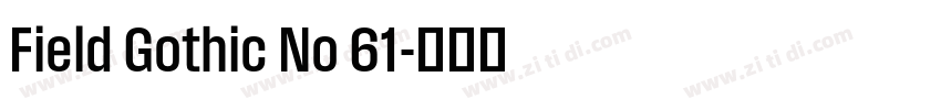 Field Gothic No 61字体转换